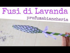 COME FARE I FUSI INTRECCIATI DI FIORI DI LAVANDA PROFUMA BIANCHERIA – How to Make Lavender Wands