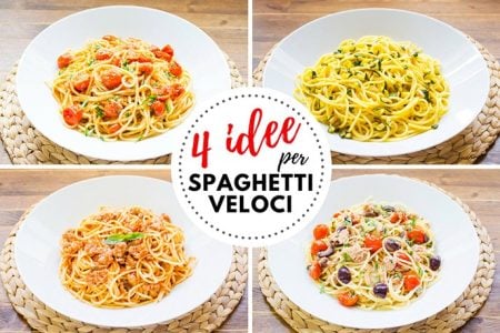 Spaghetti 4 idee facili e veloci