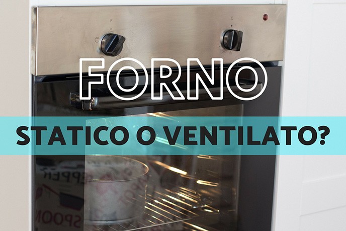 Forno statico e ventilato – come usare e regolare il forno